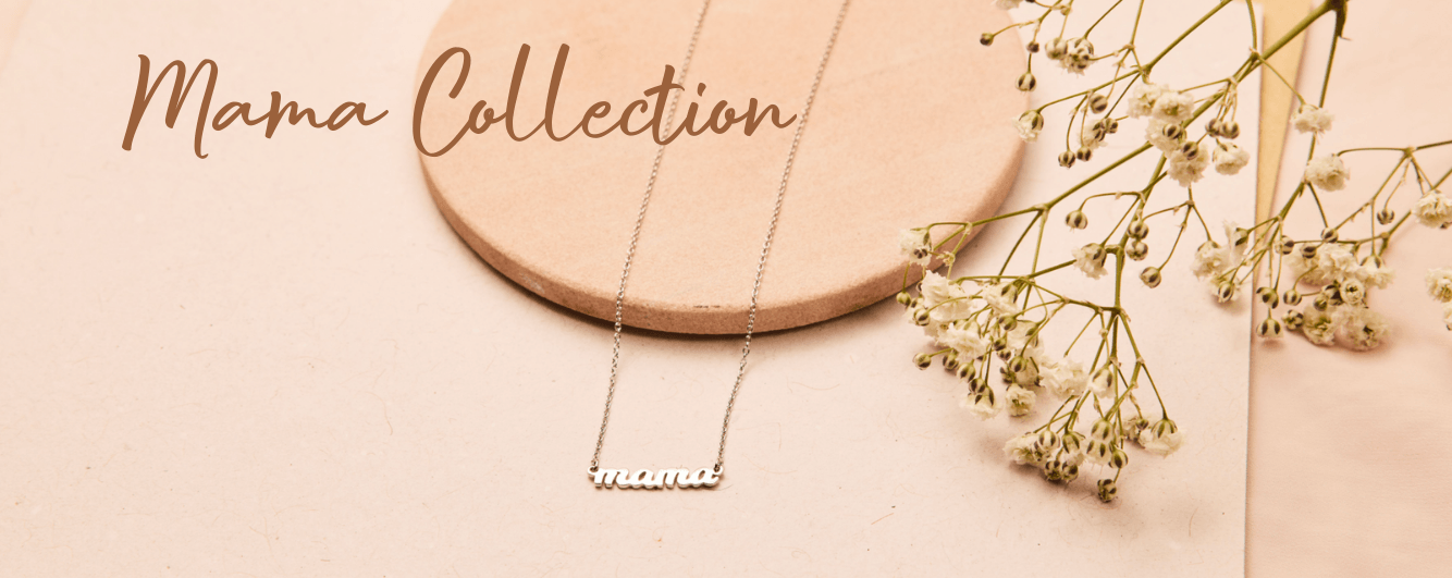 the mama collection is a curation of necklaces and bracelets to celebrate being a a mama.